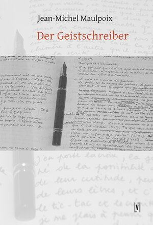 Buchcover Der Geistschreiber | Jean M Maulpoix | EAN 9783866600843 | ISBN 3-86660-084-4 | ISBN 978-3-86660-084-3
