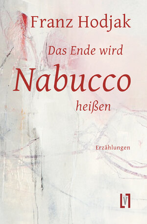 Buchcover Das Ende wird Nabucco heißen | Franz Hodjak | EAN 9783866601840 | ISBN 3-86660-184-0 | ISBN 978-3-86660-184-0
