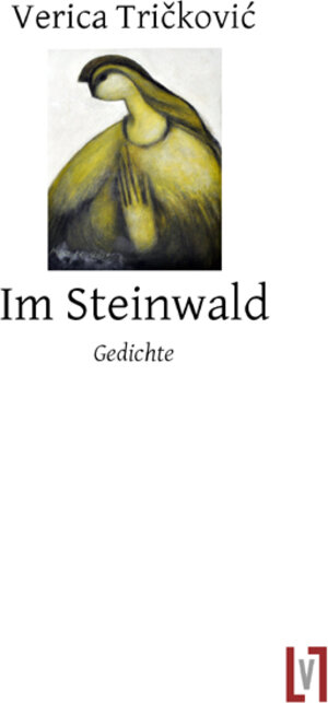 Buchcover Im Steinwald | Verica Trickovic | EAN 9783866601857 | ISBN 3-86660-185-9 | ISBN 978-3-86660-185-7