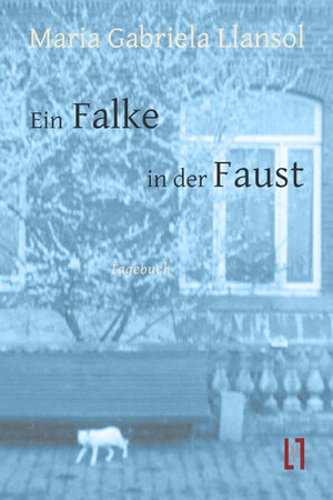Buchcover Ein Falke in der Faust | Maria Gabriela Llansol | EAN 9783866602748 | ISBN 3-86660-274-X | ISBN 978-3-86660-274-8