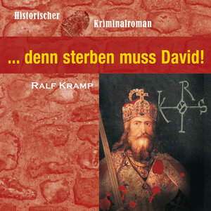 Buchcover ... denn sterben muss David! | Ralf Kramp | EAN 9783866672123 | ISBN 3-86667-212-8 | ISBN 978-3-86667-212-3