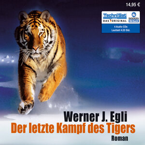 Buchcover Der letzte Kampf des Tigers | Werner J. Egli | EAN 9783866677296 | ISBN 3-86667-729-4 | ISBN 978-3-86667-729-6