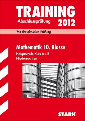 Buchcover Training Abschlussprüfung Hauptschule Niedersachsen / Mathematik 10. Klasse Hauptschule Kurs A + B 2012 | Michael Heinrichs | EAN 9783866680777 | ISBN 3-86668-077-5 | ISBN 978-3-86668-077-7
