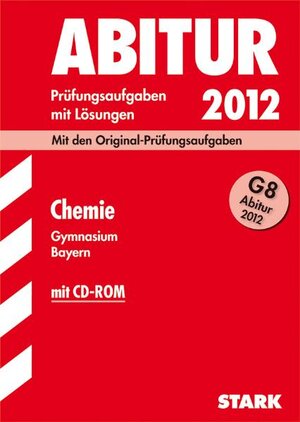Buchcover Abitur-Prüfungsaufgaben Gymnasium Bayern. Mit Lösungen / Chemie mit CD-ROM G8 Abitur 2012 | Thomas Gerl | EAN 9783866681989 | ISBN 3-86668-198-4 | ISBN 978-3-86668-198-9