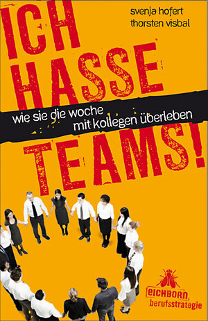 Buchcover STARK Svenja Hofert: Ich hasse Teams! | Svenja Hofert | EAN 9783866684546 | ISBN 3-86668-454-1 | ISBN 978-3-86668-454-6