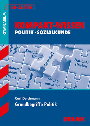 Buchcover STARK Kompakt-Wissen Gymnasium - Grundbegriffe Politik | Carl Deichmann | EAN 9783866685741 | ISBN 3-86668-574-2 | ISBN 978-3-86668-574-1