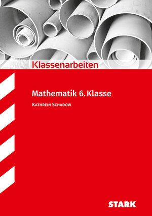 Buchcover STARK Mathematik 6. Klasse - Klassenarbeiten | Kathrein Schadow | EAN 9783866686052 | ISBN 3-86668-605-6 | ISBN 978-3-86668-605-2