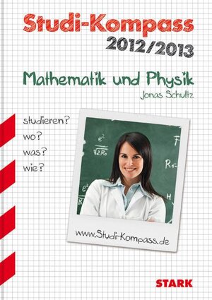 Buchcover Studi-Kompass / Mathematik und Physik | Jonas Schultz | EAN 9783866686106 | ISBN 3-86668-610-2 | ISBN 978-3-86668-610-6