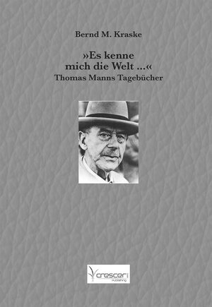 Buchcover Es kenne mich die Welt... | Bernd M Kraske | EAN 9783866720251 | ISBN 3-86672-025-4 | ISBN 978-3-86672-025-1