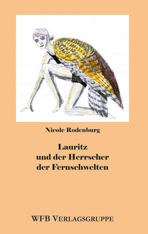 Buchcover Lauritz und der Herrscher der Fernsehwelten | Nicole Rodenburg | EAN 9783866720442 | ISBN 3-86672-044-0 | ISBN 978-3-86672-044-2