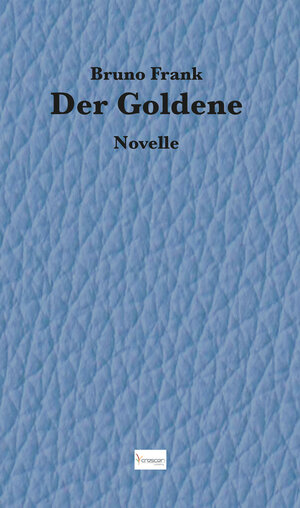 Buchcover Der Goldene | Bruno Frank | EAN 9783866721081 | ISBN 3-86672-108-0 | ISBN 978-3-86672-108-1