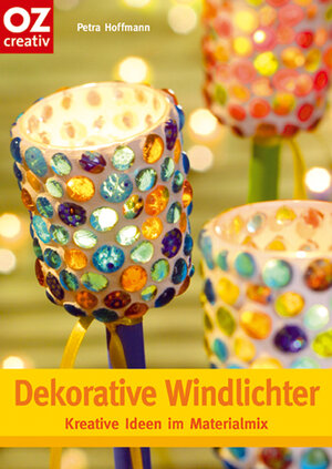 Buchcover Dekorative Windlichter | Petra Hoffmann | EAN 9783866730144 | ISBN 3-86673-014-4 | ISBN 978-3-86673-014-4