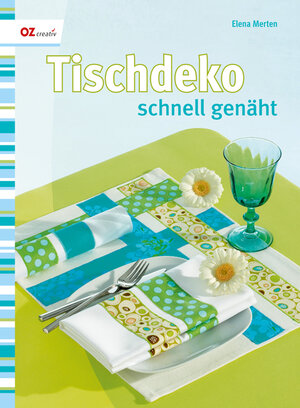 Buchcover Tischdeko schnell genäht | Elena Merten | EAN 9783866730809 | ISBN 3-86673-080-2 | ISBN 978-3-86673-080-9