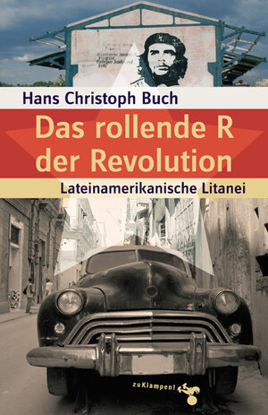 Buchcover Das rollende R der Revolution | Hans Christoph Buch | EAN 9783866740259 | ISBN 3-86674-025-5 | ISBN 978-3-86674-025-9