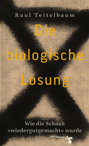 Buchcover Die biologische Lösung | Raul Teitelbaum | EAN 9783866740266 | ISBN 3-86674-026-3 | ISBN 978-3-86674-026-6