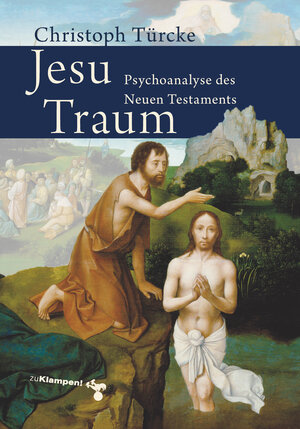 Buchcover Jesu Traum | Christoph Türcke | EAN 9783866740617 | ISBN 3-86674-061-1 | ISBN 978-3-86674-061-7