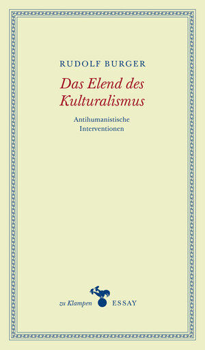 Buchcover Das Elend des Kulturalismus | Rudolf Burger | EAN 9783866742048 | ISBN 3-86674-204-5 | ISBN 978-3-86674-204-8