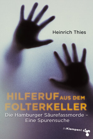Buchcover Hilferuf aus dem Folterkeller | Heinrich Thies | EAN 9783866743625 | ISBN 3-86674-362-9 | ISBN 978-3-86674-362-5