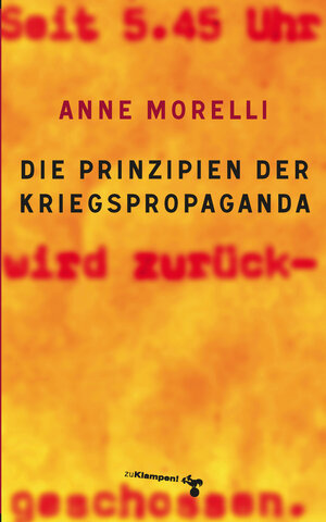Buchcover Die Prinzipien der Kriegspropaganda | Anne Morelli | EAN 9783866744158 | ISBN 3-86674-415-3 | ISBN 978-3-86674-415-8