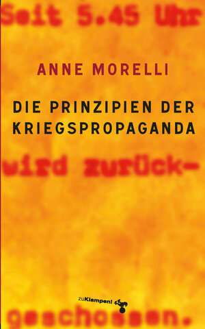 Buchcover Die Prinzipien der Kriegspropaganda | Anne Morelli | EAN 9783866744448 | ISBN 3-86674-444-7 | ISBN 978-3-86674-444-8