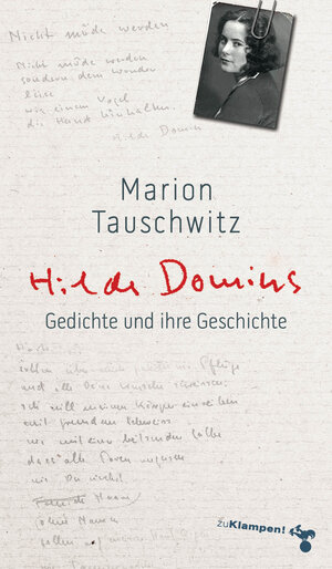 Buchcover Hilde Domins Gedichte und ihre Geschichte | Marion Tauschwitz | EAN 9783866744684 | ISBN 3-86674-468-4 | ISBN 978-3-86674-468-4