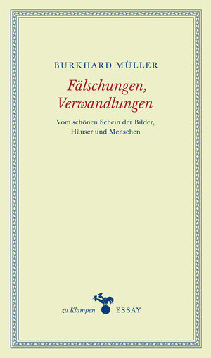 Buchcover Fälschungen, Verwandlungen | Burkhard Müller | EAN 9783866744806 | ISBN 3-86674-480-3 | ISBN 978-3-86674-480-6