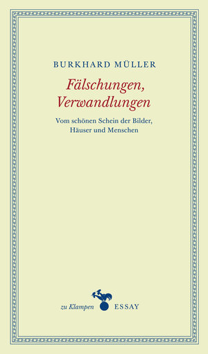 Buchcover Fälschungen, Verwandlungen | Burkhard Müller | EAN 9783866744813 | ISBN 3-86674-481-1 | ISBN 978-3-86674-481-3