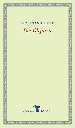 Buchcover Der Oligarch | Wolfgang Kemp | EAN 9783866744899 | ISBN 3-86674-489-7 | ISBN 978-3-86674-489-9