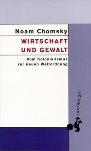 Buchcover Wirtschaft und Gewalt | Noam Chomsky | EAN 9783866745209 | ISBN 3-86674-520-6 | ISBN 978-3-86674-520-9
