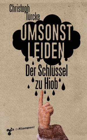 Buchcover Umsonst leiden | Christoph Türcke | EAN 9783866745629 | ISBN 3-86674-562-1 | ISBN 978-3-86674-562-9