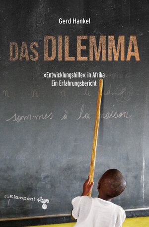 Buchcover Das Dilemma | Gerd Hankel | EAN 9783866746077 | ISBN 3-86674-607-5 | ISBN 978-3-86674-607-7