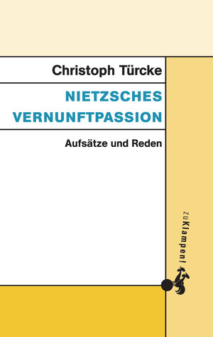 Buchcover Nietzsches Vernunftpassion | Christoph Türcke | EAN 9783866746589 | ISBN 3-86674-658-X | ISBN 978-3-86674-658-9