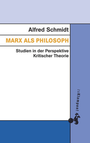 Buchcover Marx als Philosoph | Alfred Schmidt | EAN 9783866747029 | ISBN 3-86674-702-0 | ISBN 978-3-86674-702-9