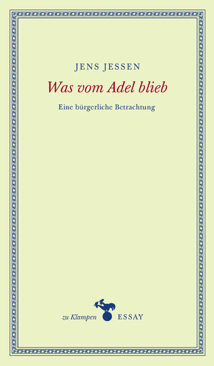 Buchcover Was vom Adel blieb | Jens Jessen | EAN 9783866747234 | ISBN 3-86674-723-3 | ISBN 978-3-86674-723-4