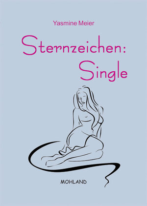 Buchcover Sternzeichen: Single | Yasmine Meier | EAN 9783866750746 | ISBN 3-86675-074-9 | ISBN 978-3-86675-074-6
