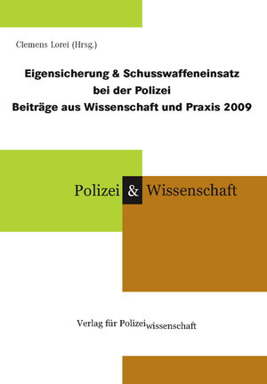 Buchcover Eigensicherung & Schusswaffeneinsatz bei der Polizei 2009  | EAN 9783866760745 | ISBN 3-86676-074-4 | ISBN 978-3-86676-074-5