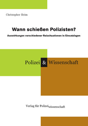 Buchcover Wann schießen Polizisten? | Christopher Heim | EAN 9783866760882 | ISBN 3-86676-088-4 | ISBN 978-3-86676-088-2