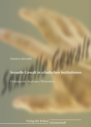 Buchcover Sexuelle Gewalt in schulischen Institutionen | Heidrun Bründel | EAN 9783866761728 | ISBN 3-86676-172-4 | ISBN 978-3-86676-172-8