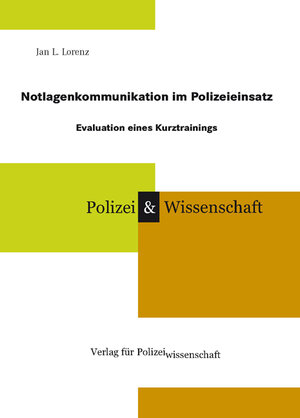 Buchcover Notlagenkommunikation im Polizeieinsatz | Jan L. Lorenz | EAN 9783866762107 | ISBN 3-86676-210-0 | ISBN 978-3-86676-210-7