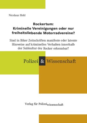 Buchcover Rockertum: Kriminelle Vereinigungen oder nur freiheitsliebende Motorradvereine? | Nicolaus Held | EAN 9783866762886 | ISBN 3-86676-288-7 | ISBN 978-3-86676-288-6
