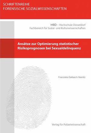 Buchcover Ansätze zur Optimierung statistischer Risikoprognosen bei Sexualdelinquenz | Franziska Gallasch-Nemitz | EAN 9783866764163 | ISBN 3-86676-416-2 | ISBN 978-3-86676-416-3