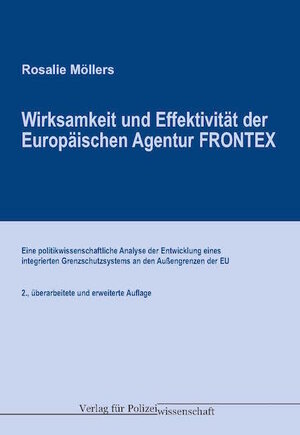 Buchcover Wirksamkeit und Effektivität der Euro-päischen Agentur FRONTEX | Rosalie Möllers | EAN 9783866764323 | ISBN 3-86676-432-4 | ISBN 978-3-86676-432-3