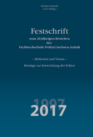 Buchcover Festschrift zum 20-jährigen Bestehen der Fachhochschule Polizei Sachsen-Anhalt  | EAN 9783866765016 | ISBN 3-86676-501-0 | ISBN 978-3-86676-501-6