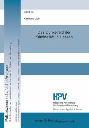 Buchcover Das Dunkelfeld der Kriminalität in Hessen | Karlhans Liebl | EAN 9783866765504 | ISBN 3-86676-550-9 | ISBN 978-3-86676-550-4