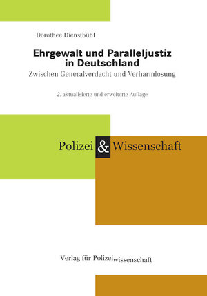 Buchcover Ehrgewalt und Paralleljustiz in Deutschland | Dorothee Dienstbühl | EAN 9783866768031 | ISBN 3-86676-803-6 | ISBN 978-3-86676-803-1