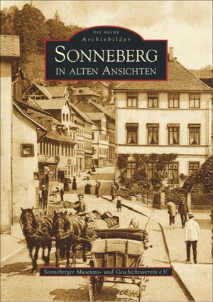 Buchcover Sonneberg in alten Ansichten | Sonneberger Museums- Und Geschichtsverein E.v. | EAN 9783866800809 | ISBN 3-86680-080-0 | ISBN 978-3-86680-080-9