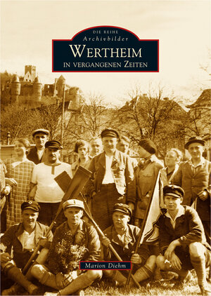 Buchcover Wertheim in vergangenen Zeiten | Marion Diehm | EAN 9783866801530 | ISBN 3-86680-153-X | ISBN 978-3-86680-153-0