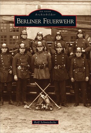 Buchcover Berliner Feuerwehr | Ralf Schmiedecke | EAN 9783866801882 | ISBN 3-86680-188-2 | ISBN 978-3-86680-188-2