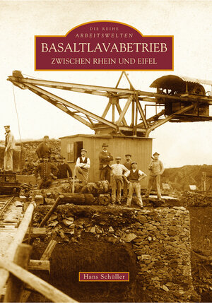 Buchcover Basaltlavabetrieb zwischen Rhein und Eifel | Hans Schüller | EAN 9783866801967 | ISBN 3-86680-196-3 | ISBN 978-3-86680-196-7