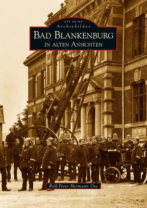 Buchcover Bad Blankenburg in alten Ansichten | Rolf-Peter Herrmann Ose | EAN 9783866802353 | ISBN 3-86680-235-8 | ISBN 978-3-86680-235-3